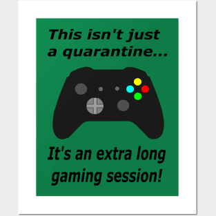 extra long gaming session Posters and Art